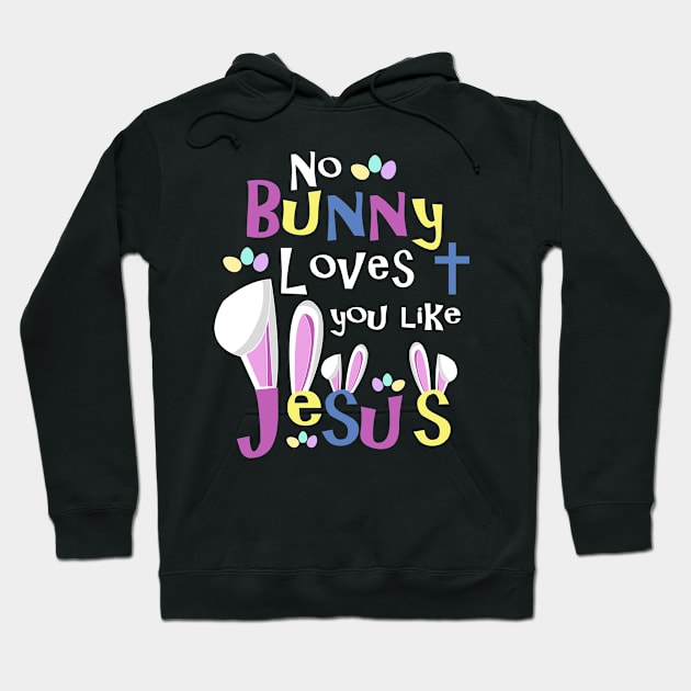 Easter Shirts Kids - No Bunny Loves You Like Jesus Hoodie by 3QuartersToday